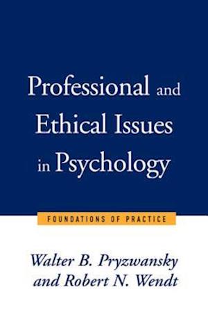 Professional and Ethical Issues in Psychology