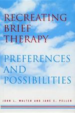 Recreating Brief Therapy