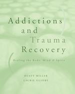 Addictions and Trauma Recovery