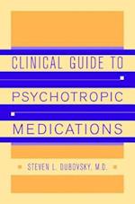 Clinical Guide to Psychotropic Medications