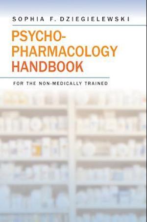 Psychopharmacology Handbook for the Non-Medically Trained