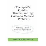 A Therapist's Guide to Understanding Common Medical Problems