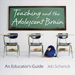 Teaching and the Adolescent Brain