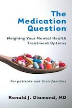 The Medication Question