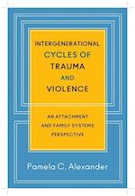 Intergenerational Cycles of Trauma and Violence