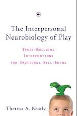 The Interpersonal Neurobiology of Play