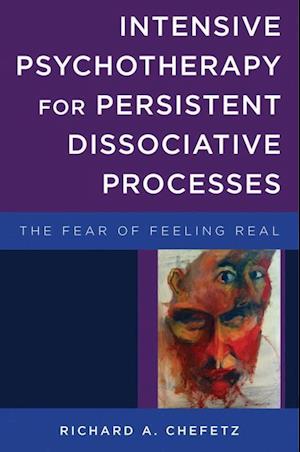 Intensive Psychotherapy for Persistent Dissociative Processes