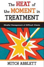 The Heat of the Moment in Treatment