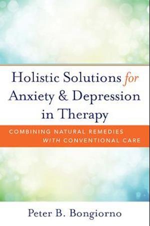 Holistic Solutions for Anxiety & Depression in Therapy