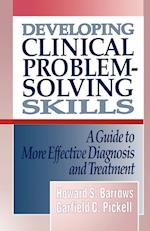 Developing Clinical Problem-Solving Skills