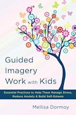 Guided Imagery Work with Kids