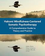 Hakomi Mindfulness-Centered Somatic Psychotherapy