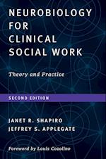 Neurobiology For Clinical Social Work, Second Edition