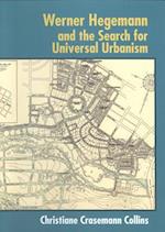 Werner Hegemann and the Search for Universal Urbanism