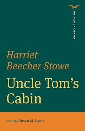 Uncle Tom's Cabin (The Norton Library)