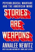 Stories Are Weapons