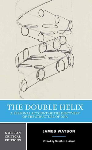 The Double Helix: A Personal Account of the Discovery of the Structure of DNA