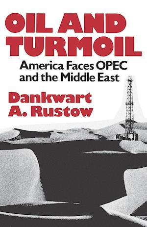 Rustow, D: Oil and Turmoil Middle East