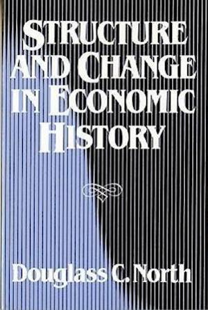 Structure and Change in Economic History