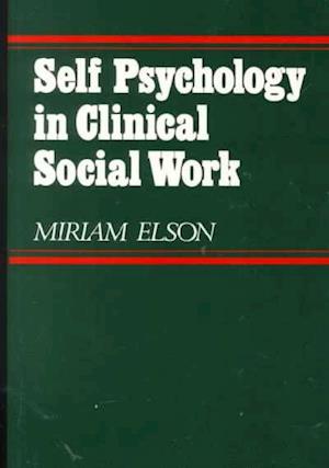 Self Psychology in Clinical Social Work