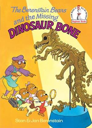 The Berenstain Bears and the Missing Dinosaur Bone