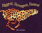 Biggest, Strongest, Fastest