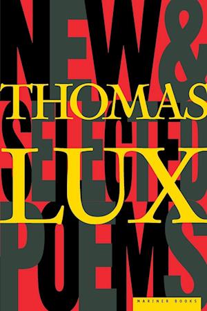 New and Selected Poems of Thomas Lux