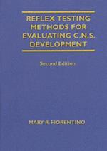 Reflex Testing Methods for Evaluating C.N.S. Development