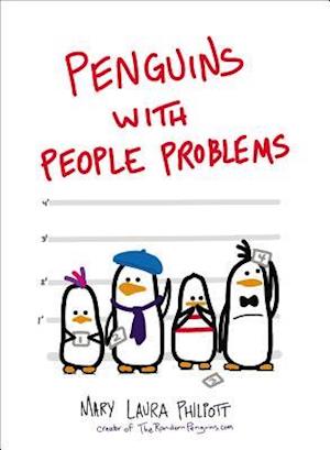 Penguins with People Problems