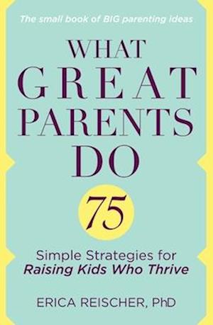 What Great Parents Do