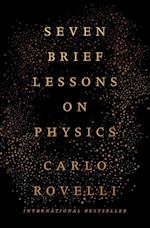 Seven Brief Lessons on Physics