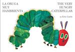 La Oruga Muy Hambrienta/The Very Hungry Caterpillar