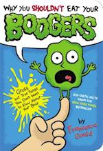 Why You Shouldn't Eat Your Boogers