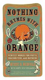 Nothing Rhymes with Orange