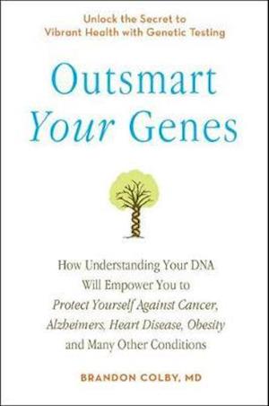 Outsmart Your Genes