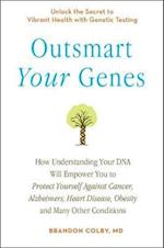 Outsmart Your Genes