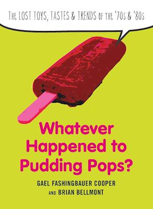 Whatever Happened to Pudding Pops?