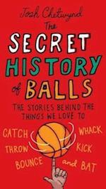The Secret History of Balls