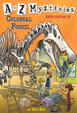 to Z Mysteries Super Edition #10: Colossal Fossil