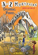 to Z Mysteries Super Edition #10: Colossal Fossil