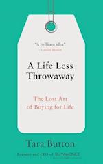 A Life Less Throwaway