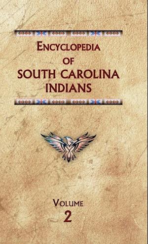 Encyclopedia of South Carolina Indians (Volume Two)