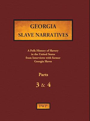 Georgia Slave Narratives - Parts 3 & 4