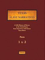 Texas Slave Narratives - Parts 1 & 2