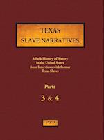 Texas Slave Narratives - Parts 3 & 4