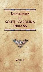 Encyclopedia of South Carolina Indians (Volume One)