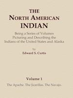 The North American Indian Volume 1 - The Apache, the Jicarillas, the Navajo