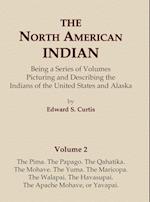 The North American Indian Volume 2 - The Pima, the Papago, the Qahatika, the Mohave, the Yuma, the Maricopa, the Walapai, Havasupai, the Apache Mohave