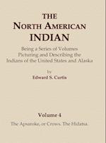 The North American Indian Volume 4 - The Apsaroke, or Crows, the Hidatsa