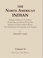 The North American Indian Volume 16 - The Tiwa, the Keres